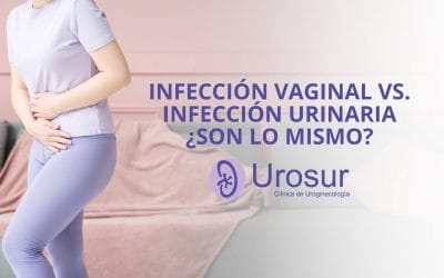 Infección Vaginal vs. Infección Urinaria ¿son lo mismo?