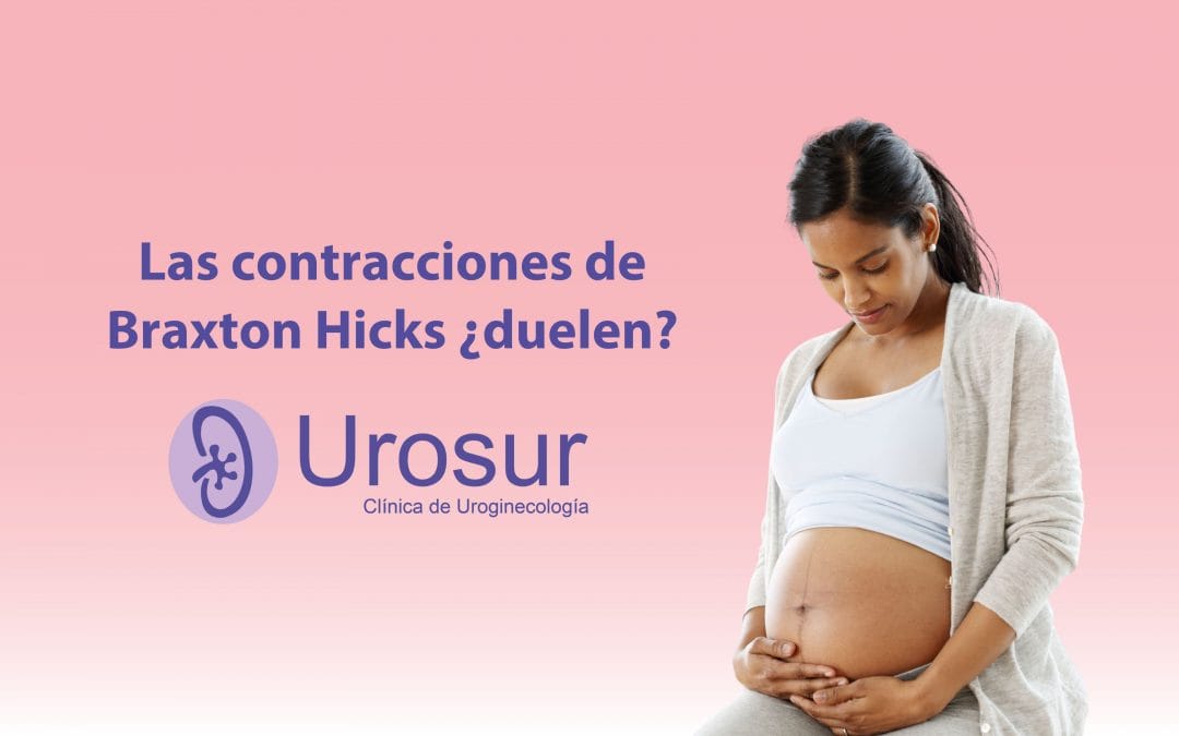 Las contracciones de Braxton Hicks ¿duelen?